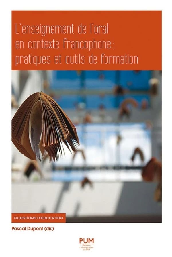 L'enseignement de l'oral en contexte francophone : pratiques et outils de formation