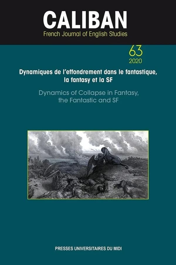 Dynamiques de l'effondrement dans le fantastique, la fantasy et la SF ; dynamics of collapse in fantastic and SF
