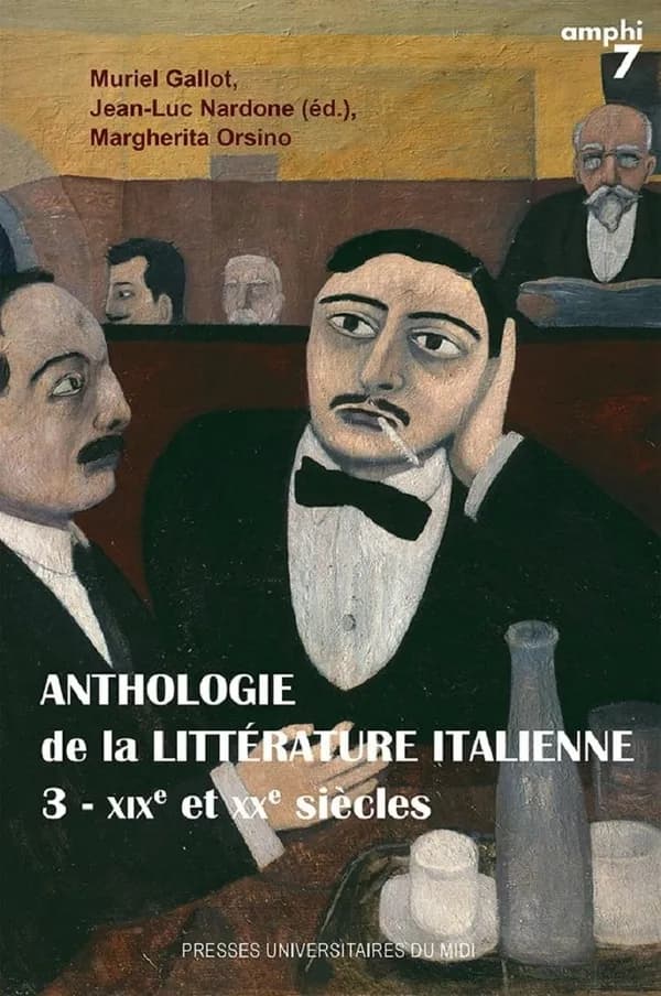 Anthologie de la littérature italienne. 3, XIXe et XXe siècles