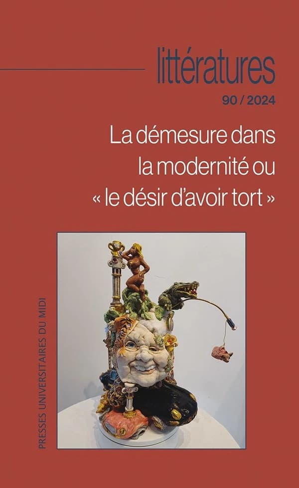 Littératures n.90 : La démesure dans la modernité ou le désir d'avoir tort
