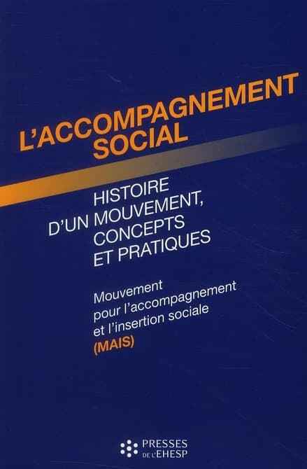 L'accompagnement social : histoire d'un mouvement, concept et pratiques