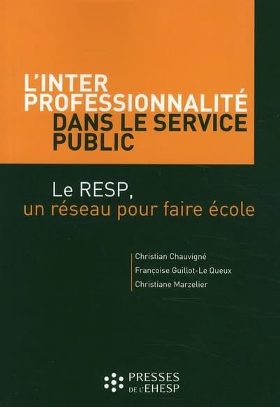 L'interprofessionnalité dans le service public : le RESP, un réseau pour faire école