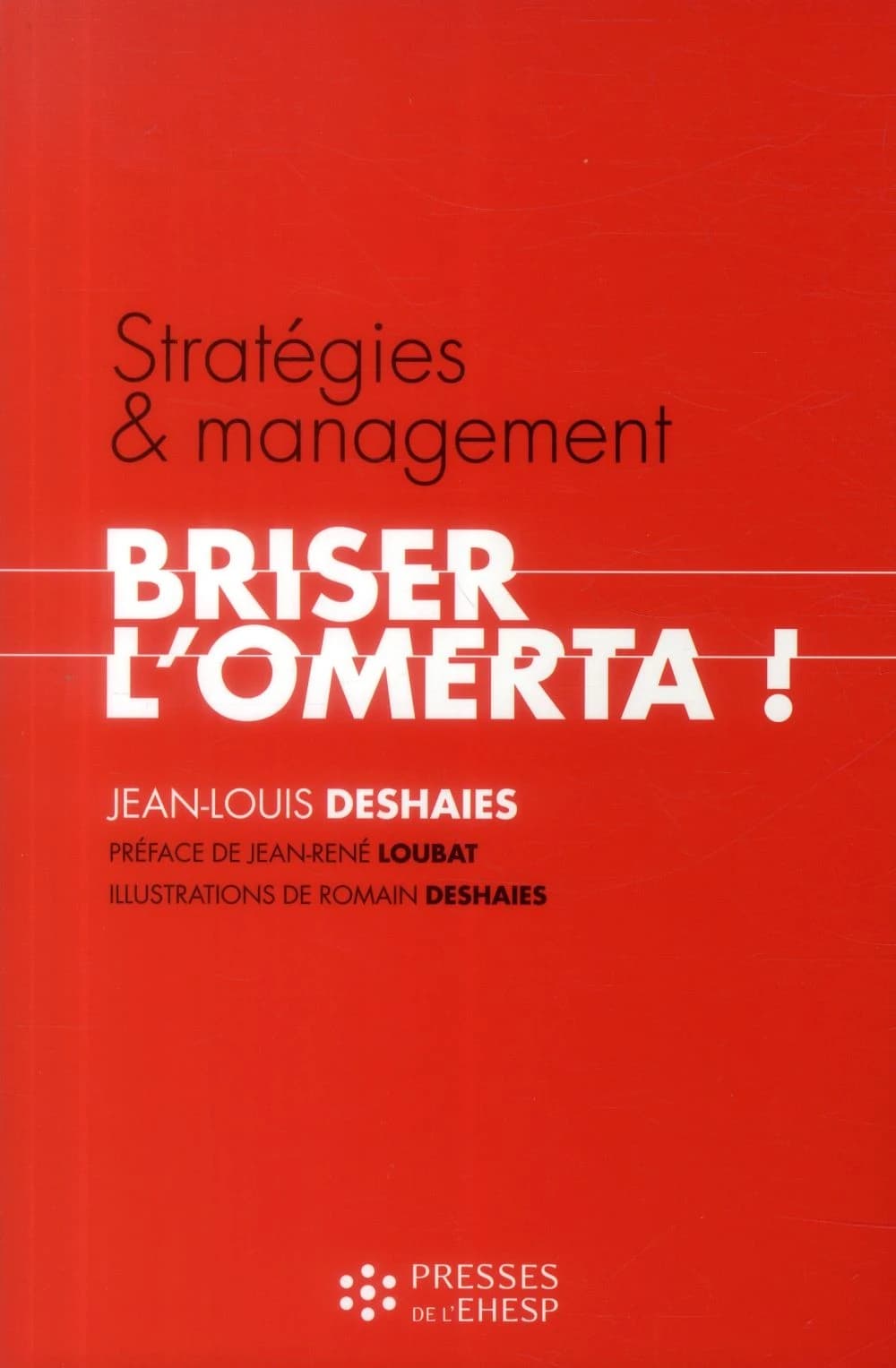 Stratégies & management : briser l'omerta ! : un enjeu pour les établissements sanitaires, sociaux et médico-sociaux