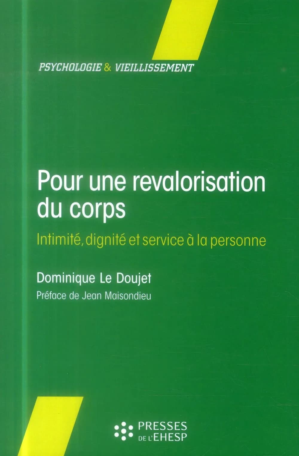 Pour une revalorisation du corps : intimité, dignité et service à la personne