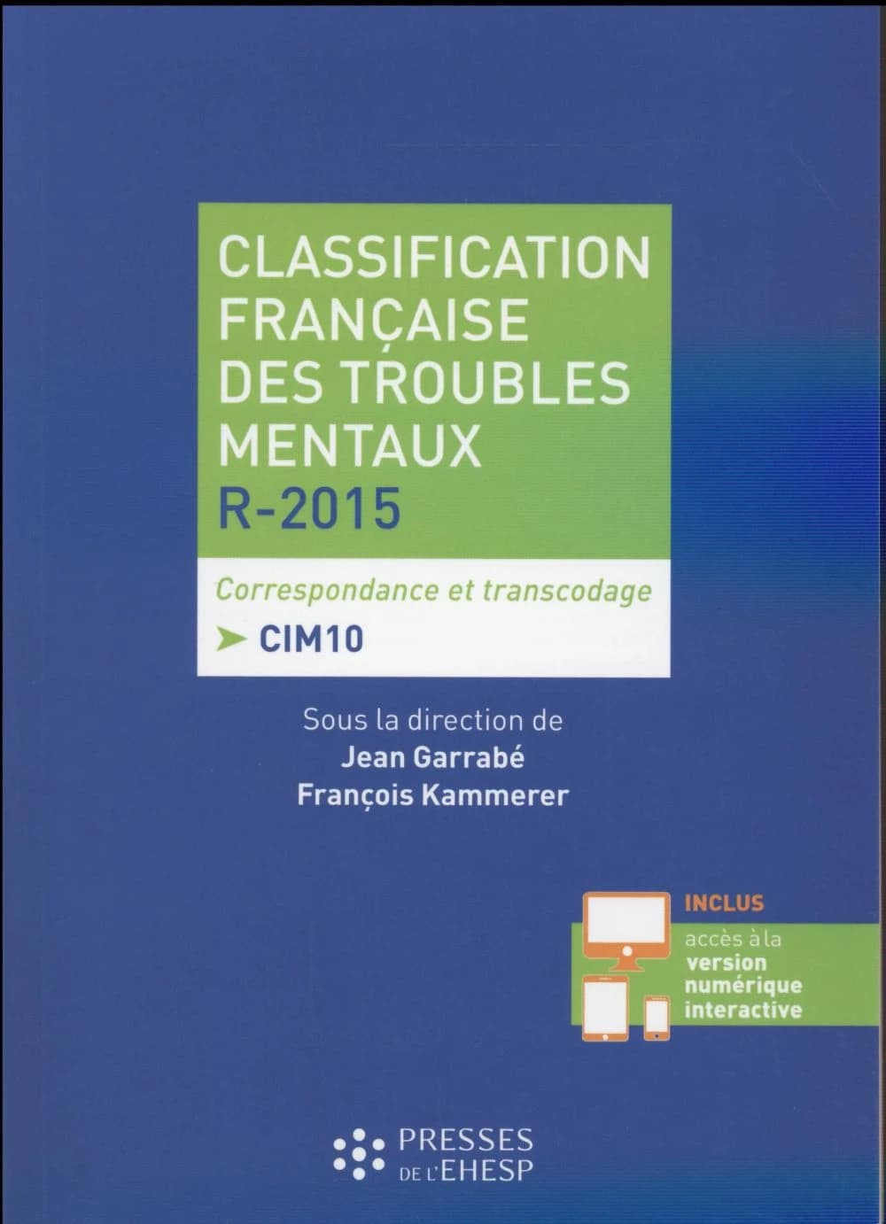 Classification française des troubles mentaux R-2015 : correspondance et transcodage CIM 10