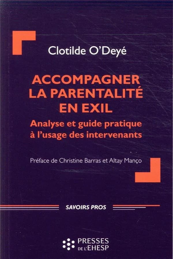 Accompagner la parentalité en exil : analyse et guide pratique à l'usage des intervenants