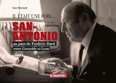 San-Antonio : au pays de Frédéric Dard entre Grenoble et Lyon