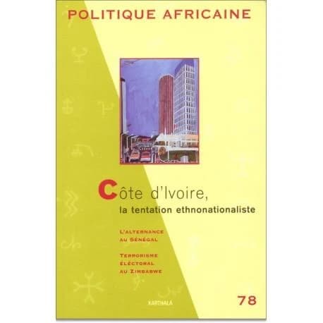 Revue politique africaine n.78 : la Côte d'Ivoire, la tentation ethnonationliste