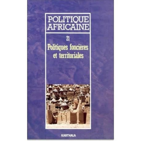 Revue politique africaine n.21 : les politiques foncières et territoriales