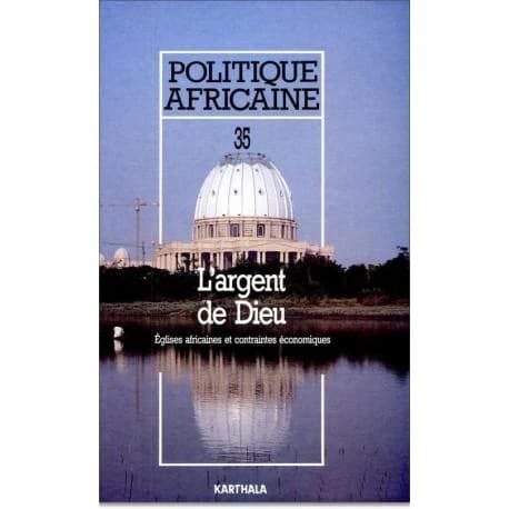 Politique Africaine n°35 : L'argent de Dieu