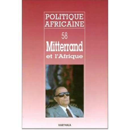 Revue politique africaine n.58 : Mitterrand et l'Afrique