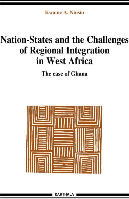 Nation-states and the challenges of Regional integration in West Africa. [7], The case of Ghana