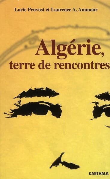 Algérie, terre de rencontres