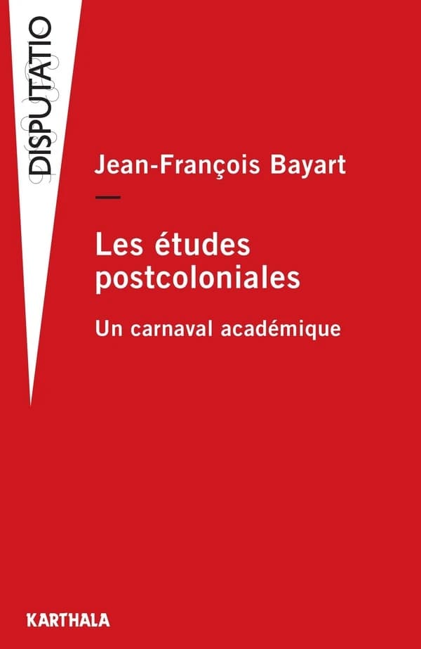 Les études postcoloniales : un carnaval académique