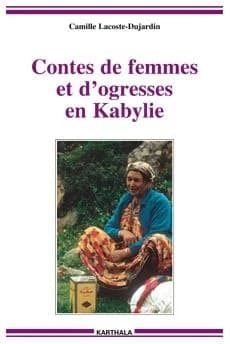 Contes de femmes et d'ogresses en Kabylie