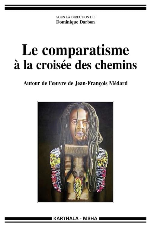 Le comparatisme à la croisée des chemins : autour de l'œuvre de Jean-François Médard