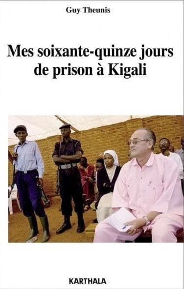 Mes soixante-quinze jours de prison à Kigali