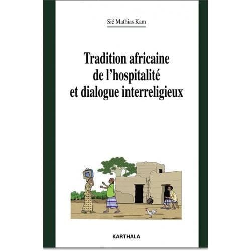 Tradition africaine de l'hospitalité et dialogue interreligieux : réflexion théologique et pastorale dans le contexte de l'Église-famille de Dieu au Burkina Faso