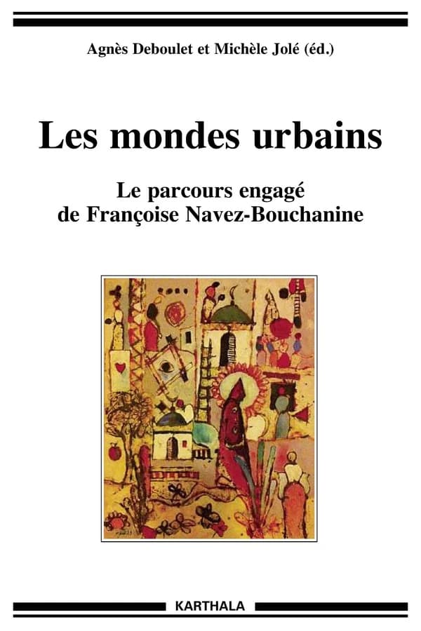 Les mondes urbains : le parcours engagé de Françoise Navez-Bouchanine