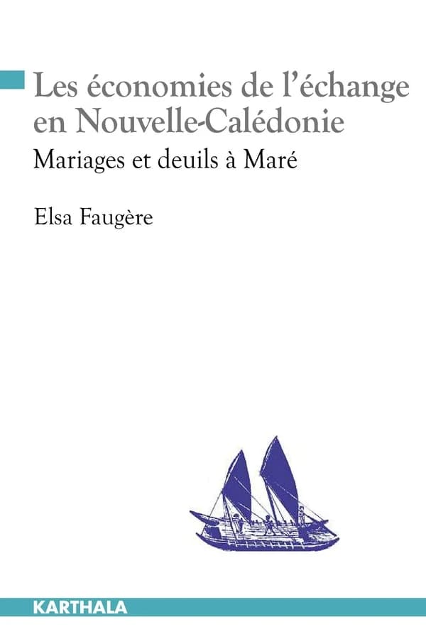 Les économies de l'échange en Nouvelle-Calédonie : mariages et deuils à Maré