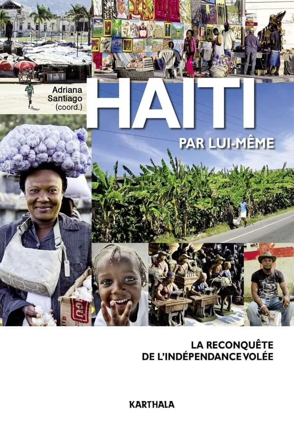 Haïti par lui-même : la reconquête de l'indépendance volée