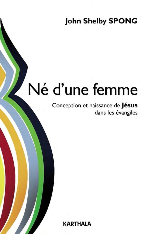 Né d'une femme : conception et naissance de Jésus dans les Évangiles