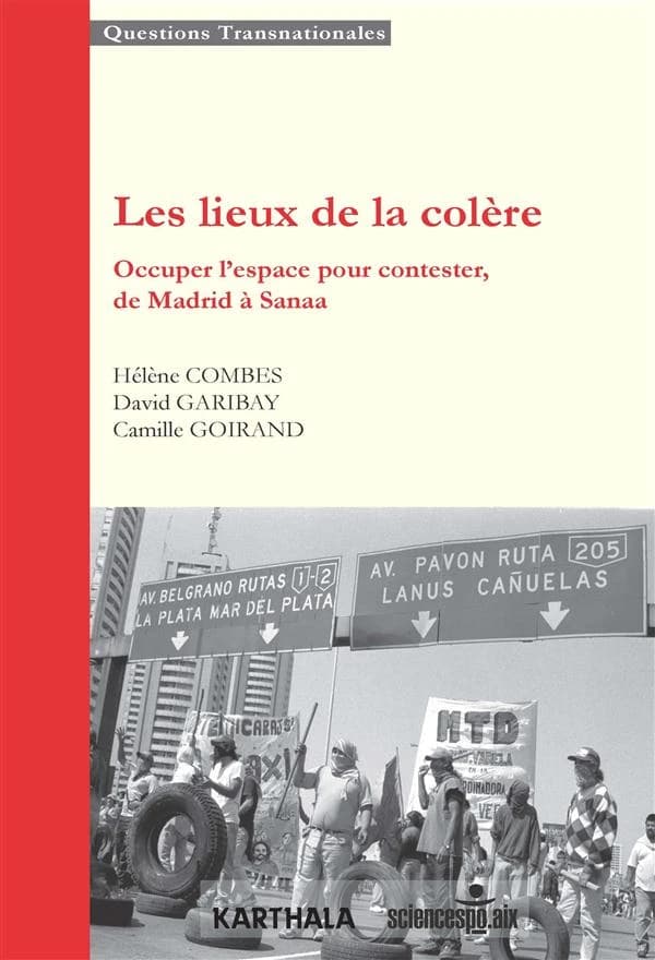 Les lieux de la colère : occuper l'espace pour contester, de Madrid à Sanaa