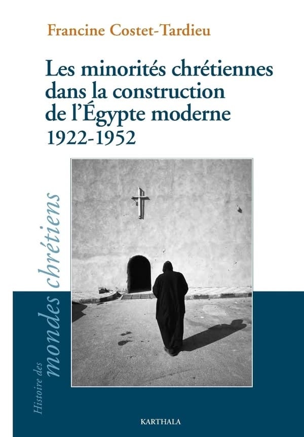 Les minorités chrétiennes dans la construction de l'Égypte moderne, 1922-1952