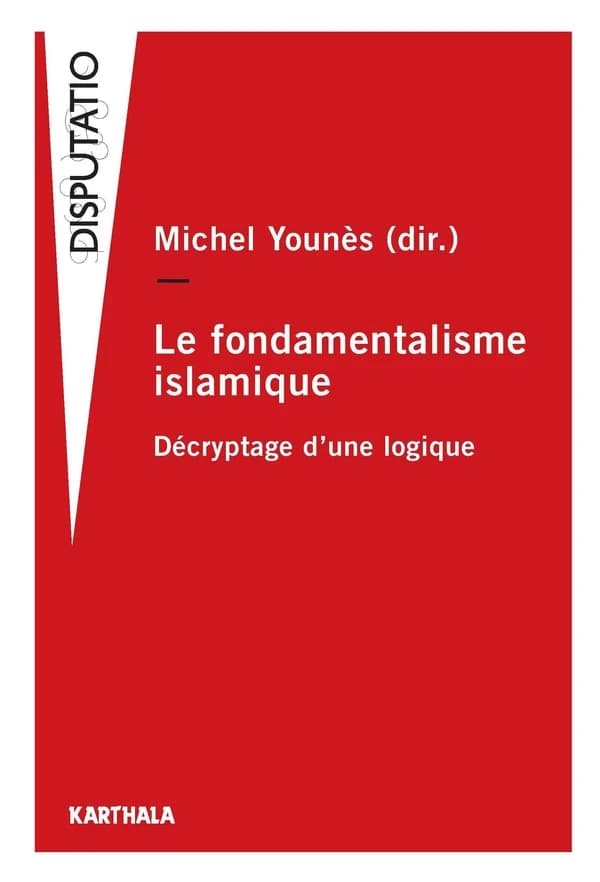 Le fondamentalisme islamique : décryptage d'une logique