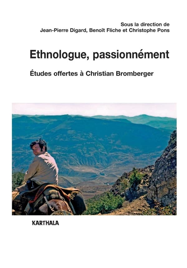 Ethnologue, passionnément : études offertes à Christian Bromberger