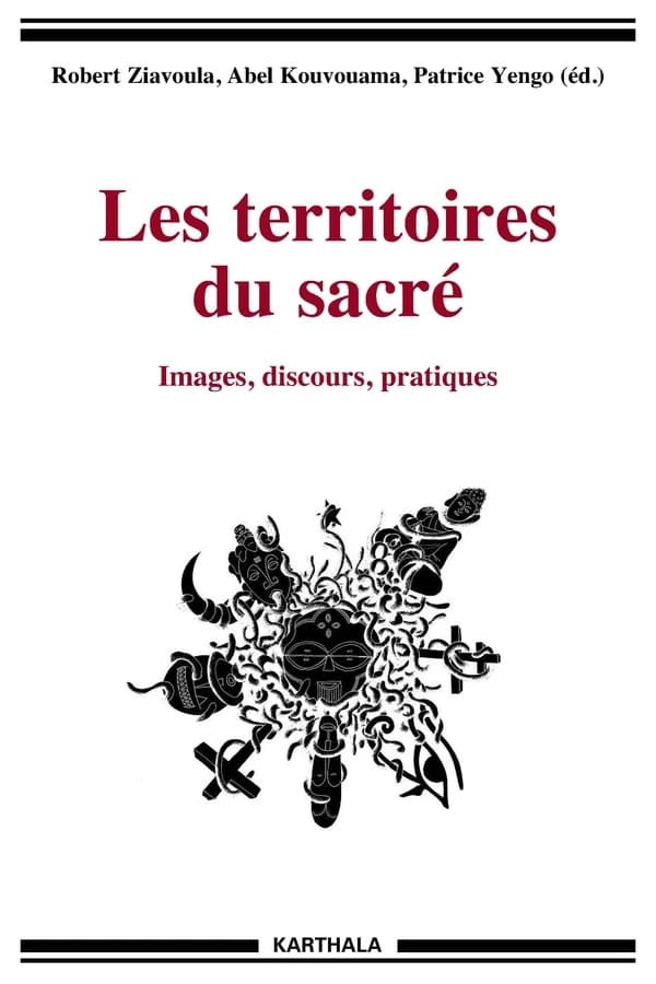 Les territoires du sacré : images, discours, pratiques