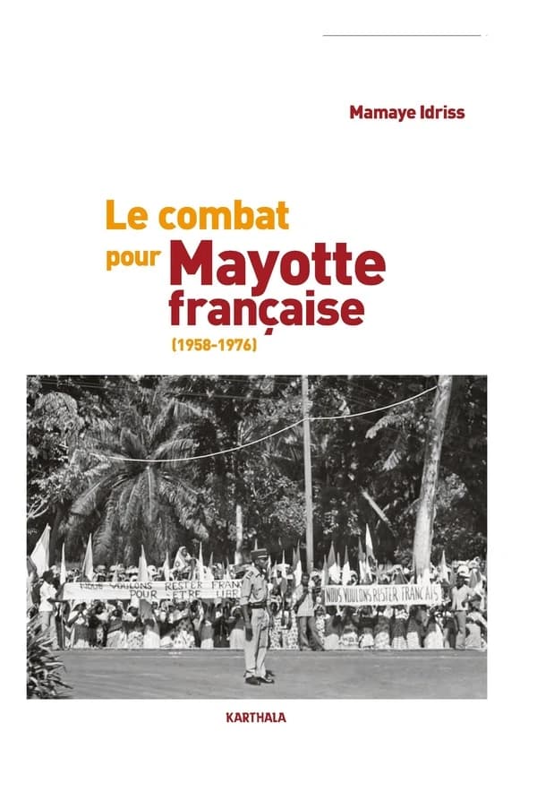 Le combat pour Mayotte française : 1958-1976