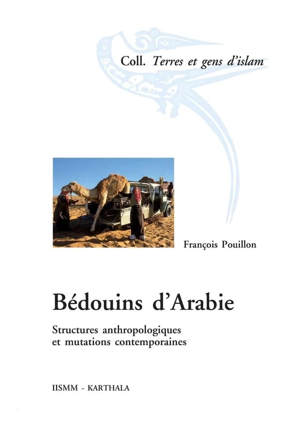Bédouins d'Arabie : structures anthropologiques et mutations contemporaines