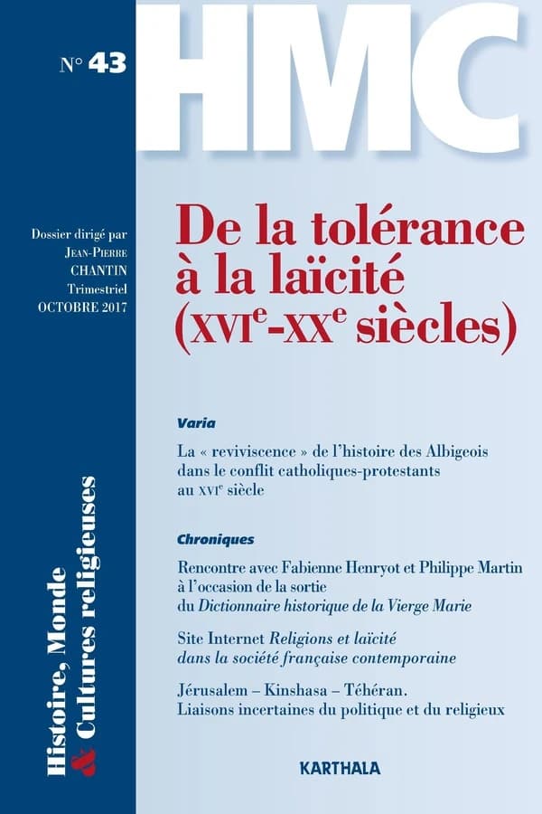 Histoires, monde et cultures religieuses n.43 : de la tolérance à la laïcité (XVIe-XXe siècles)