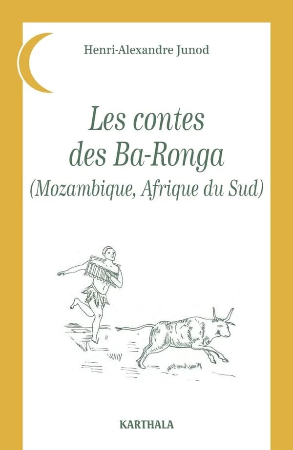 Les contes des Ba-Ronga : Mozambique, Afrique du Sud