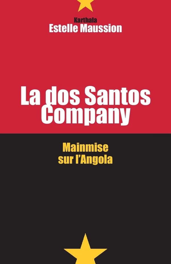La Dos Santos company : mainmise sur l'Angola