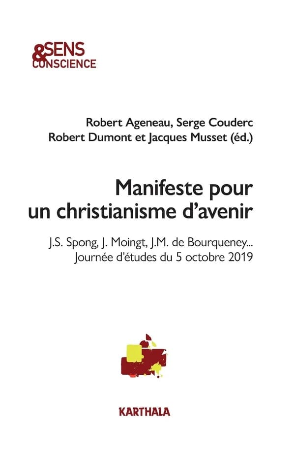 Manifeste pour un christianisme d'avenir : J. S. Spong, J. Moingt, J.-M. de Bourqueney : journée d'étude du 5 octobre 2019