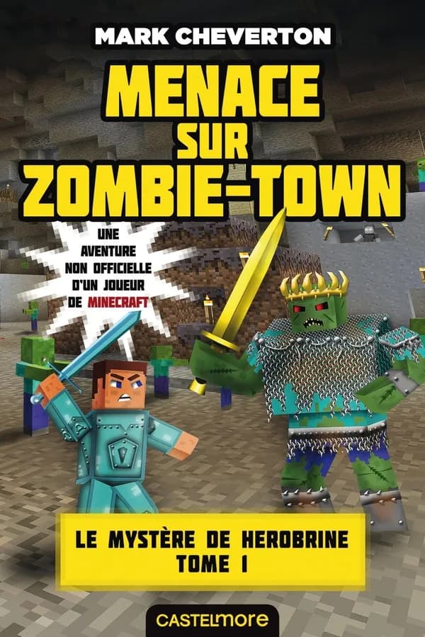 Menace sur Zombie-Town : Minecraft - Le Mystère de Herobrine, T1
