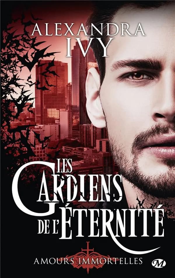 Les gardiens de l'éternité : amours immortelles