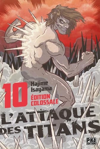 L'attaque des titans. 10 (Éd. colossale) Hajime Isayama
