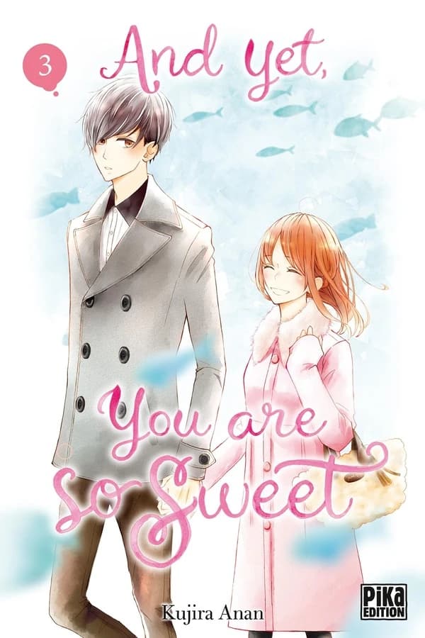 And yet, you are so sweet. 3