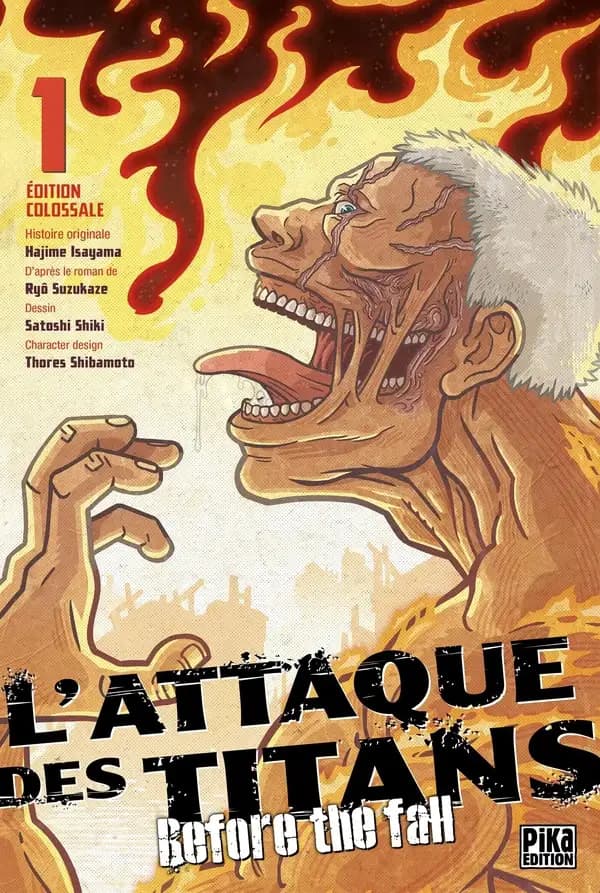 L'attaque des titans : before the fall. 1 (Éd. colossale) histoire originale, Hajime Isayama ; d'après le roman de Ryô Suzukaze ; dessin, Satoshi Shiki...