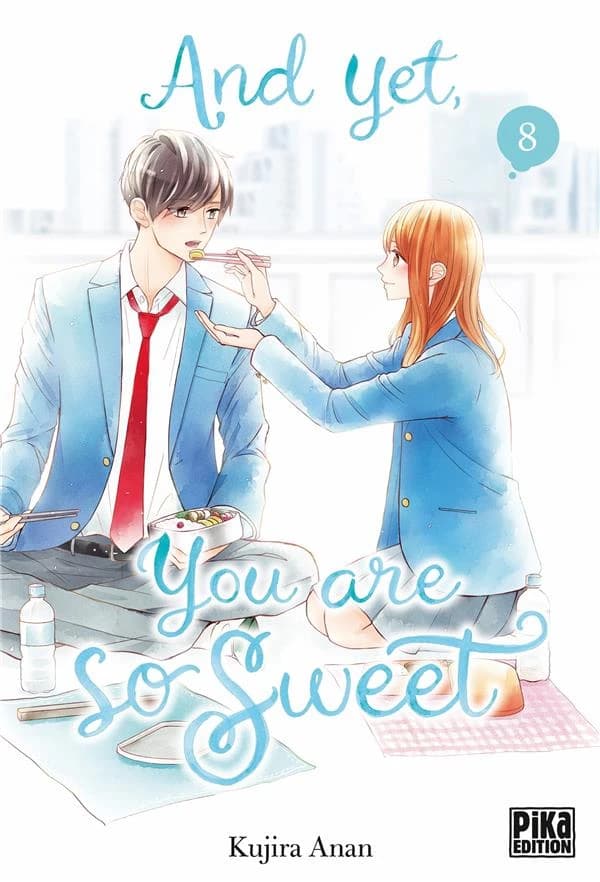 And yet, you are so sweet. 8