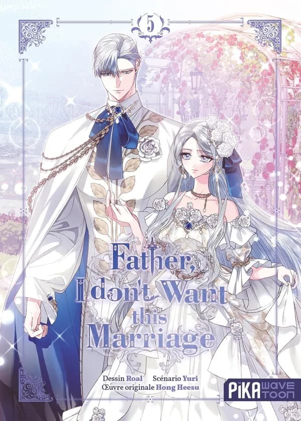 Father, I don't want this marriage. 5