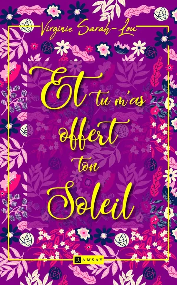 Et tu m'as offert ton soleil : je porte le soleil que tu m'as offert