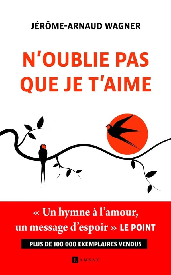 N'oublie pas que je t'aime : roman autobiographique