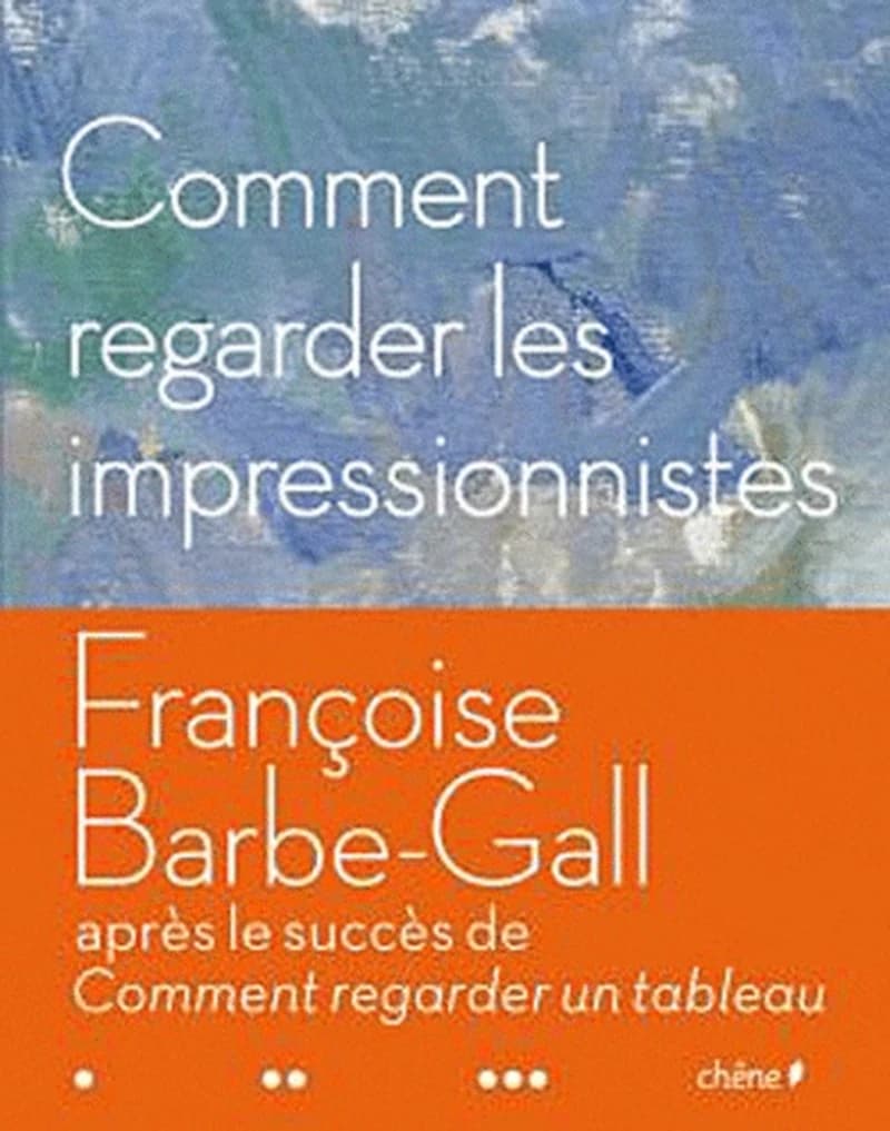 Comment regarder les impressionnistes