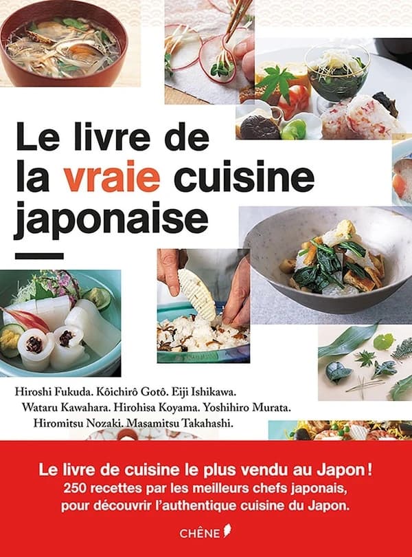 Le livre de la vraie cuisine japonaise ([Éd.] adaptée de la version originale) par Hiroshi Fukuda, Kôichirô Gotô, Eiji Ishikawa... [et al.] ; traduction, Catherine Lemaître