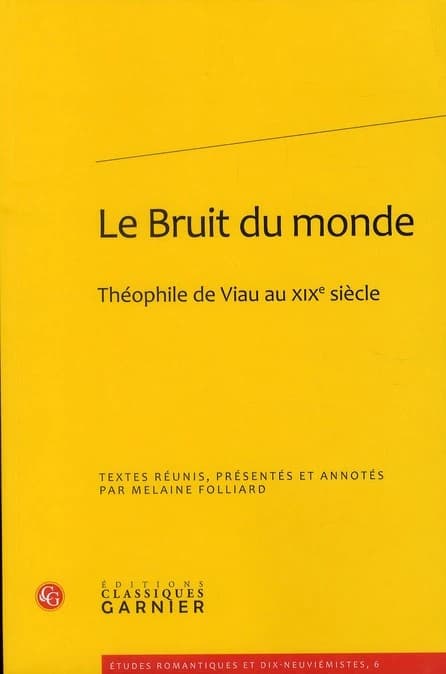 Le bruit du monde : Théophile de Viau au XIXe siècle