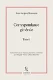 Correspondance générale de J.-J. Rousseau. Tome premier, Rousseau et Mme de Warens ; Rousseau à Venise ; Rousseau à Paris : 1728-1751 ([Reprod. en fac-similé]) [collationnée sur les originaux, annotée et commentée par Théophile Dufour et Pierre-Paul Plan]